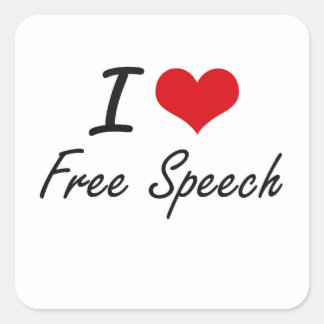 I love Free Speech Square Sticker