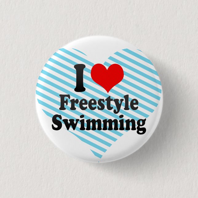I love Freestyle Swimming 1 Inch Round Button (Front)