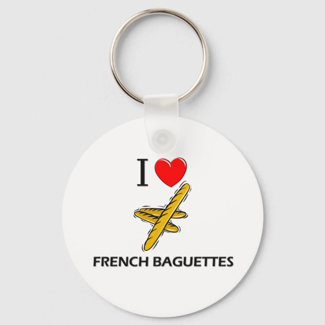 I Love French Baguettes Keychain (Front)