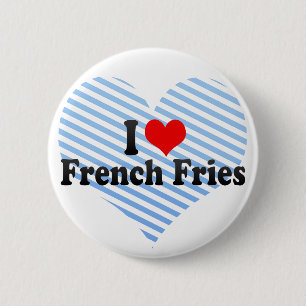 I Love French Fries 2 Inch Round Button
