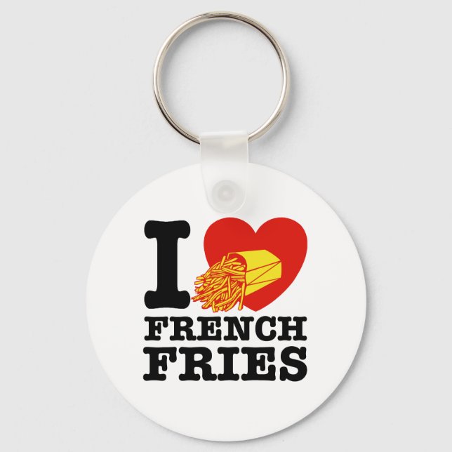 I Love French Fries Keychain (Front)