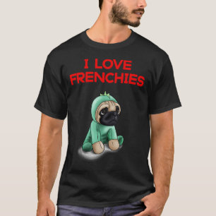 I Love Frenchies Cute French Bulldog T-Shirt