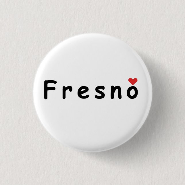 I love Fresno 1 Inch Round Button (Front)