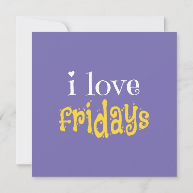 I Love Fridays (Front)