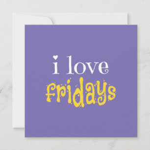 I Love Fridays