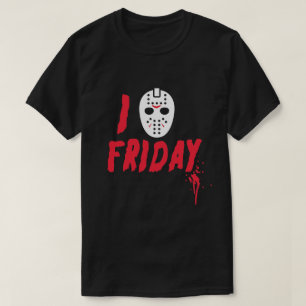 I LOVE FRIDAYS HORROR FAN T-Shirt