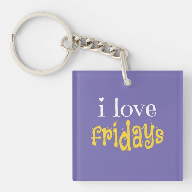 I Love Fridays Keychain (Front)