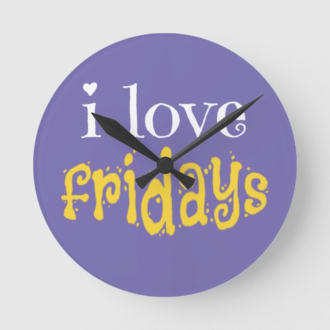 I Love Fridays Round Clock (Front)
