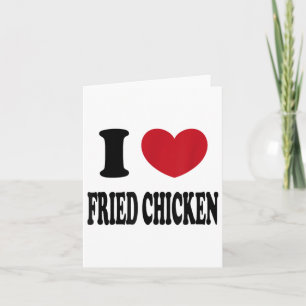 I Love Fried Chicken _1 Card