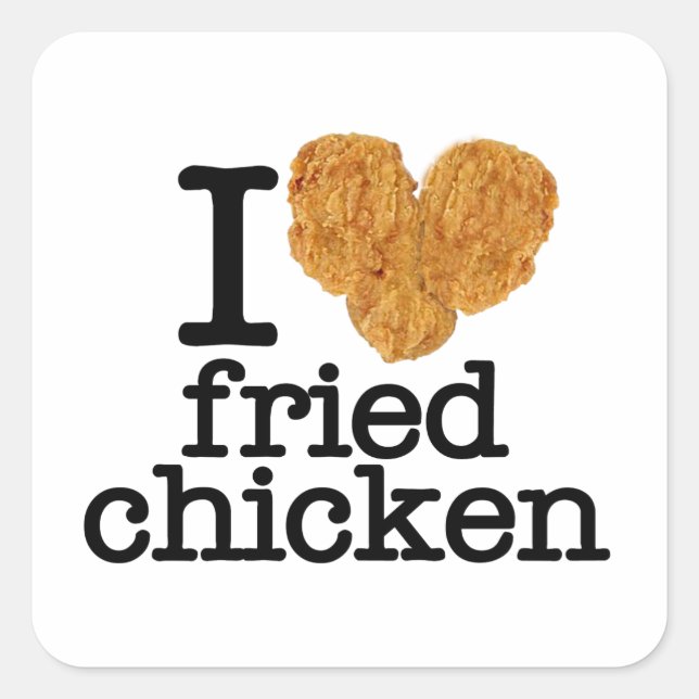 I Love Fried Chicken Square Sticker (Front)