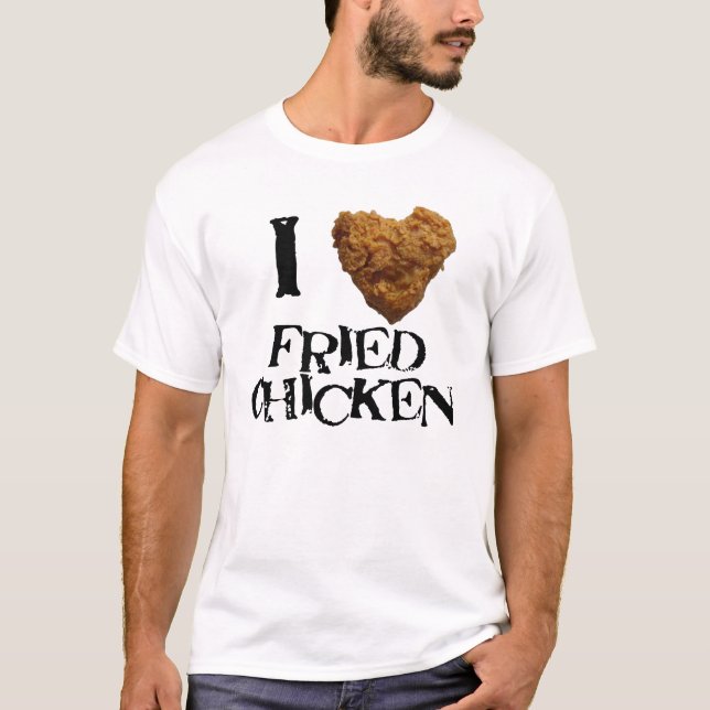 I Love Fried Chicken Tee (Front)