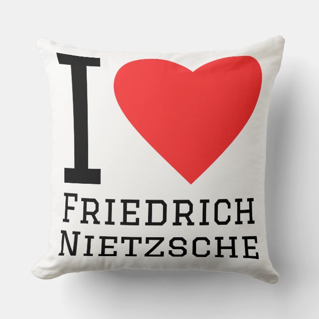 I love Friedrich nietzsche  Throw Pillow (Front)