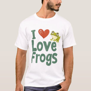 I Love Frogs T-Shirt