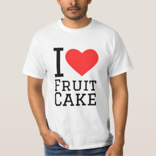 I love fruit cake T-Shirt