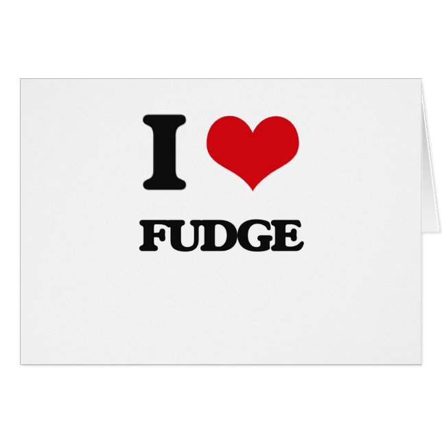 I love Fudge (Front Horizontal)