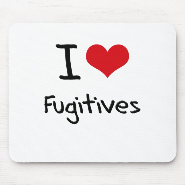 I Love Fugitives Mouse Pad (Front)