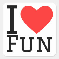 I love fun