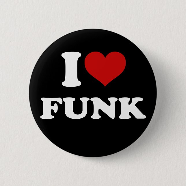 I Love Funk 2 Inch Round Button (Front)