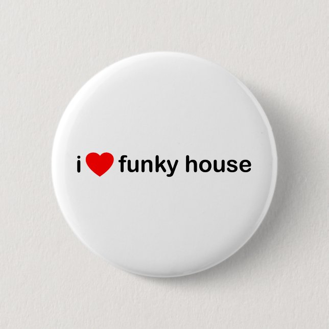 I Love Funky House 2 Inch Round Button (Front)