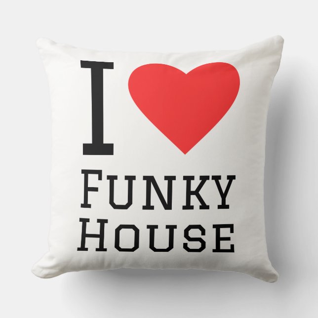 I love funky house throw pillow (Front)