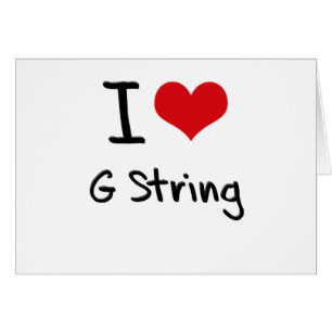 I Love G String
