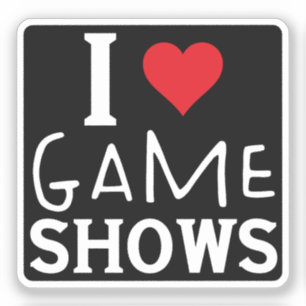 I Love Game Shows, Funny Saying Game Shows Lover