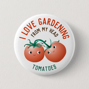I love gardening from my head to my toes 2 inch round button
