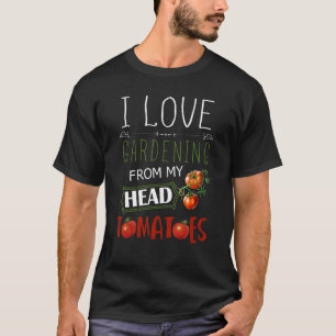I Love Gardening From My Heart Tomatoes Garden T-Shirt