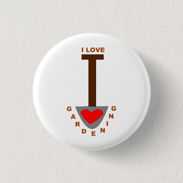 I Love Gardening Spade Button (Front)