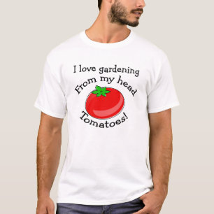 I love gardening! T-Shirt