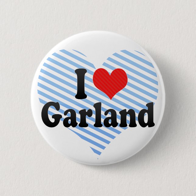 I Love Garland 2 Inch Round Button (Front)