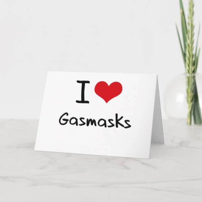 I Love Gasmasks Card (Front)