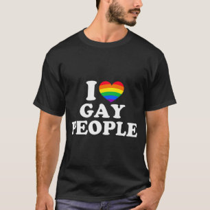 I Love Gay People T-Shirt
