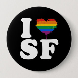 I LOVE GAY SAN FRANCISCO - WHITE -.png 4 Inch Round Button