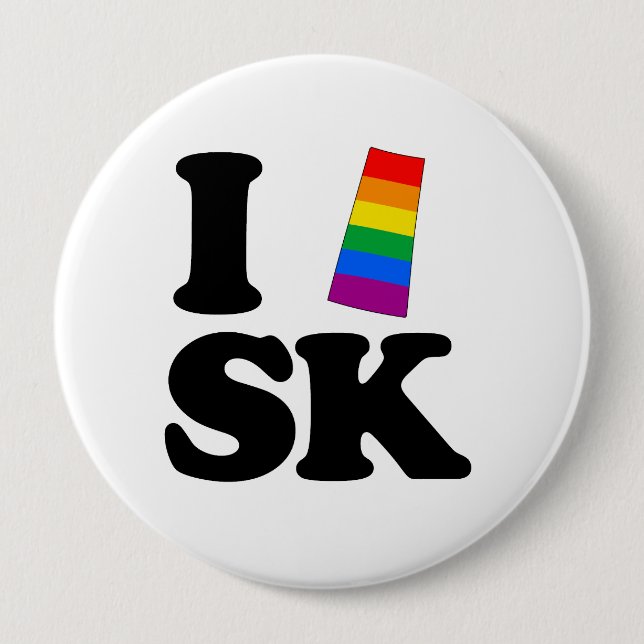 I LOVE GAY SASKATCHEWAN -.png 4 Inch Round Button (Front)
