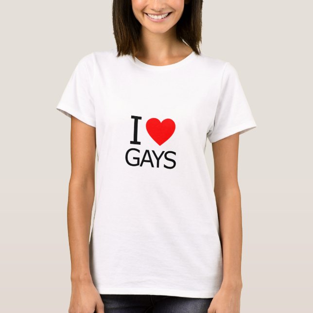 I Love Gays T-Shirt (Front)