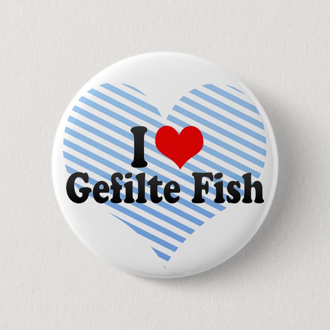 I Love Gefilte Fish 2 Inch Round Button (Front)