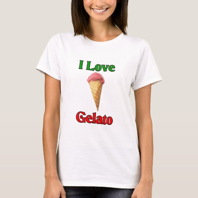I Love Gelato (Italian Ice Cream) T-Shirt (Front)