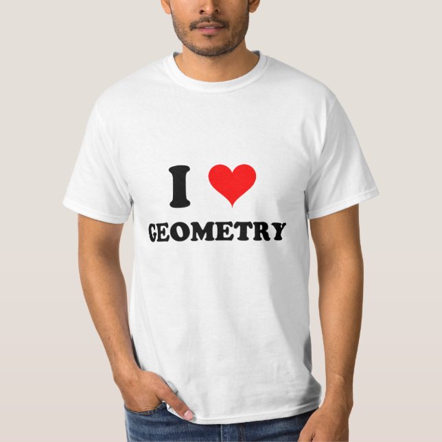 I Love Geometry T-Shirt (Front)