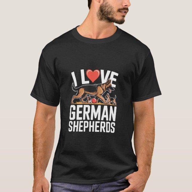 I Love German Shepherds Passionate Statement T-Shirt (Front)