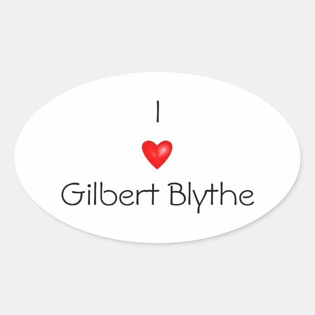 I love Gilbert Blythe car sticker (Front)