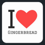 I love gingerbread square sticker<br><div class="desc">I love gingerbread ,  for cookie lovers</div>