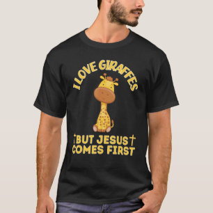 I Love Giraffes But Jesus Comes First T-Shirt