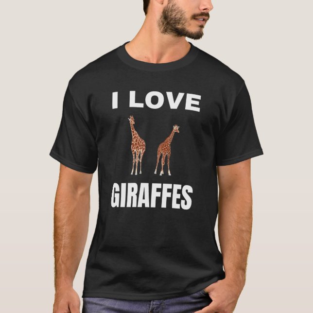 I love Giraffes T-Shirt (Front)