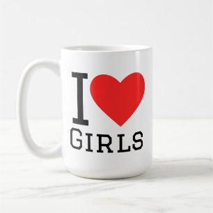 I love girls coffee mug