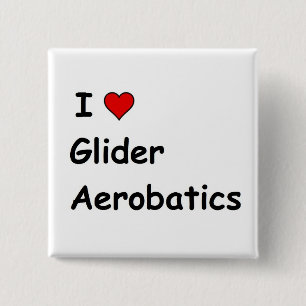 I Love Glider Aerobatics 2 Inch Square Button