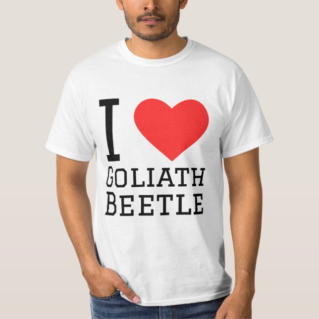 I love Goliath beetle T-Shirt (Front)
