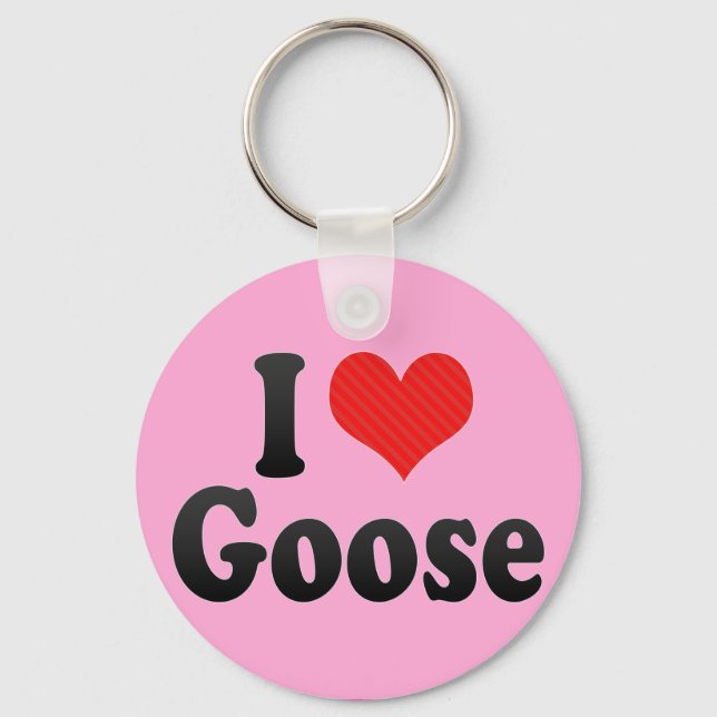 I Love Goose Keychain (Front)