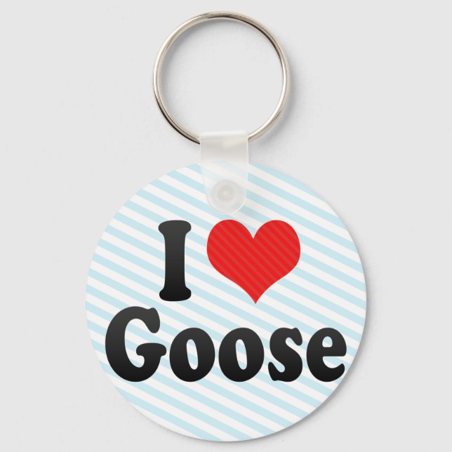 I Love Goose Keychain (Front)