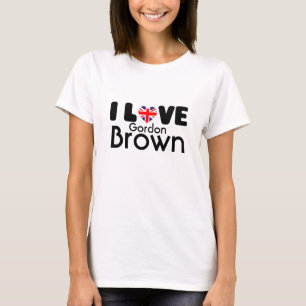I love Gordon Brown T-shirt